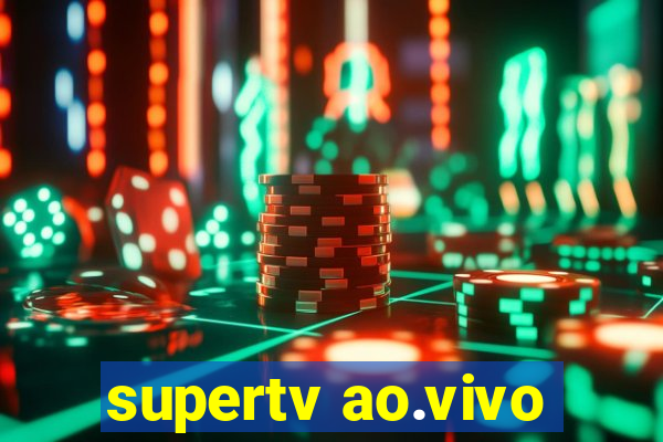 supertv ao.vivo